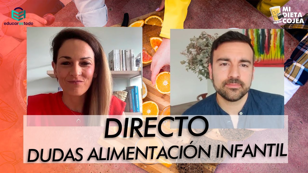 Directo Dudas en Alimentación infantil - Educar es todo