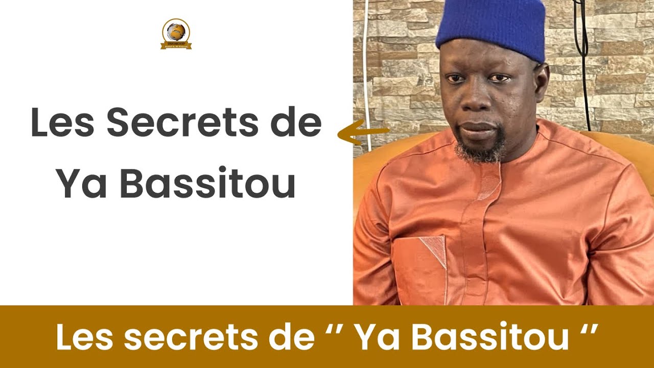 Les secrets de Ya bassitou avec Serigne Babacar Diop