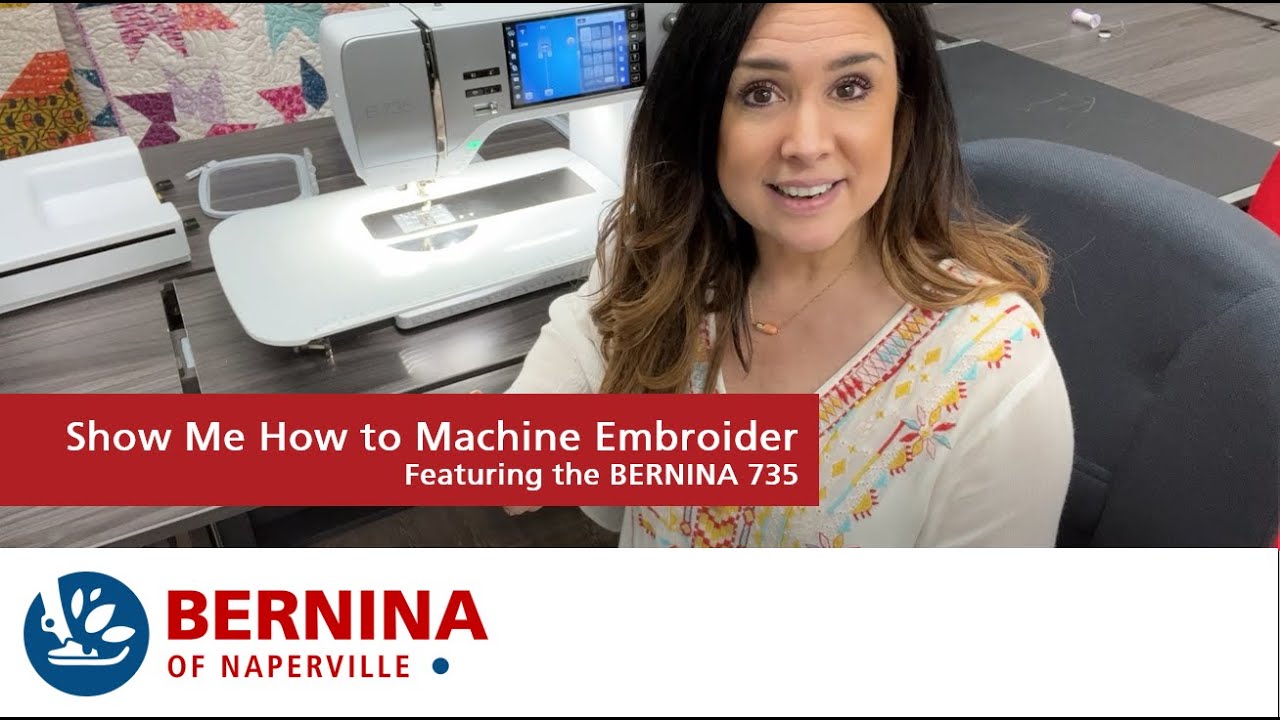 How to do Machine Embroidery: Featuring the BERNINA 735