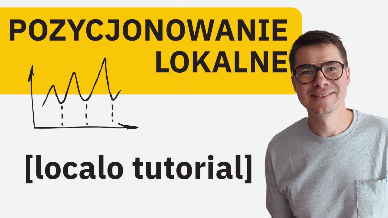 Localo tutorial po polsku | Pozycjonowanie lokalne