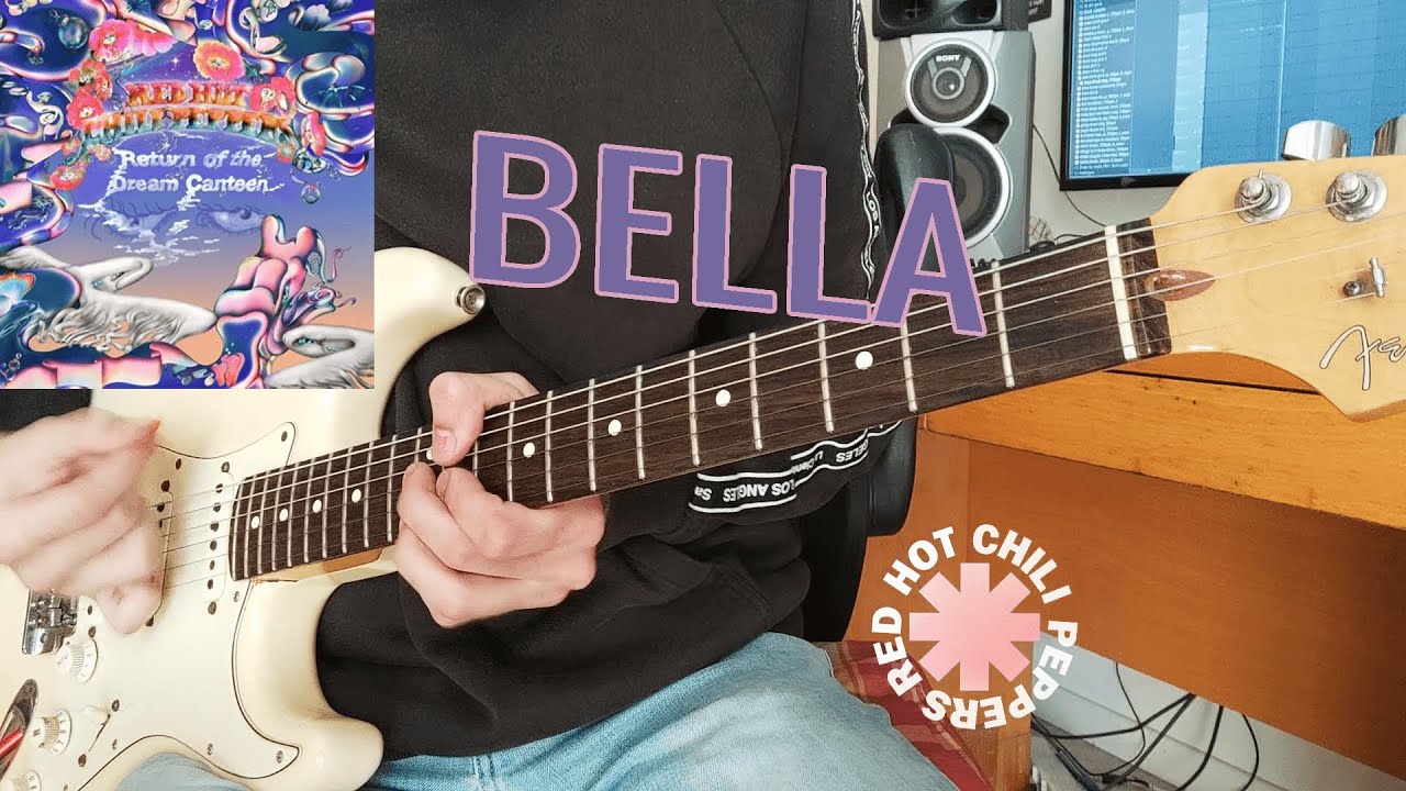 Red Hot Chili Peppers - Bella | Guitar Cover