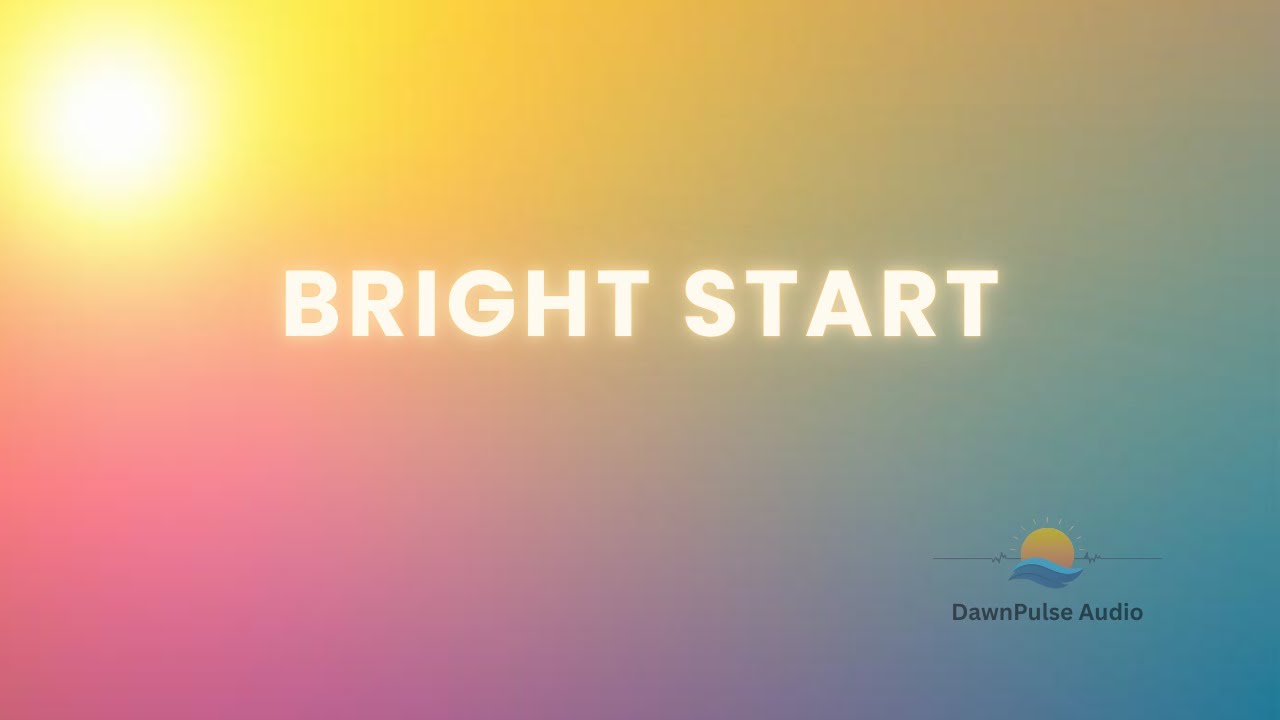 Bright Start Morning — Morning Energy Music (60–90 Min) | Positive • Warm • Uplifting