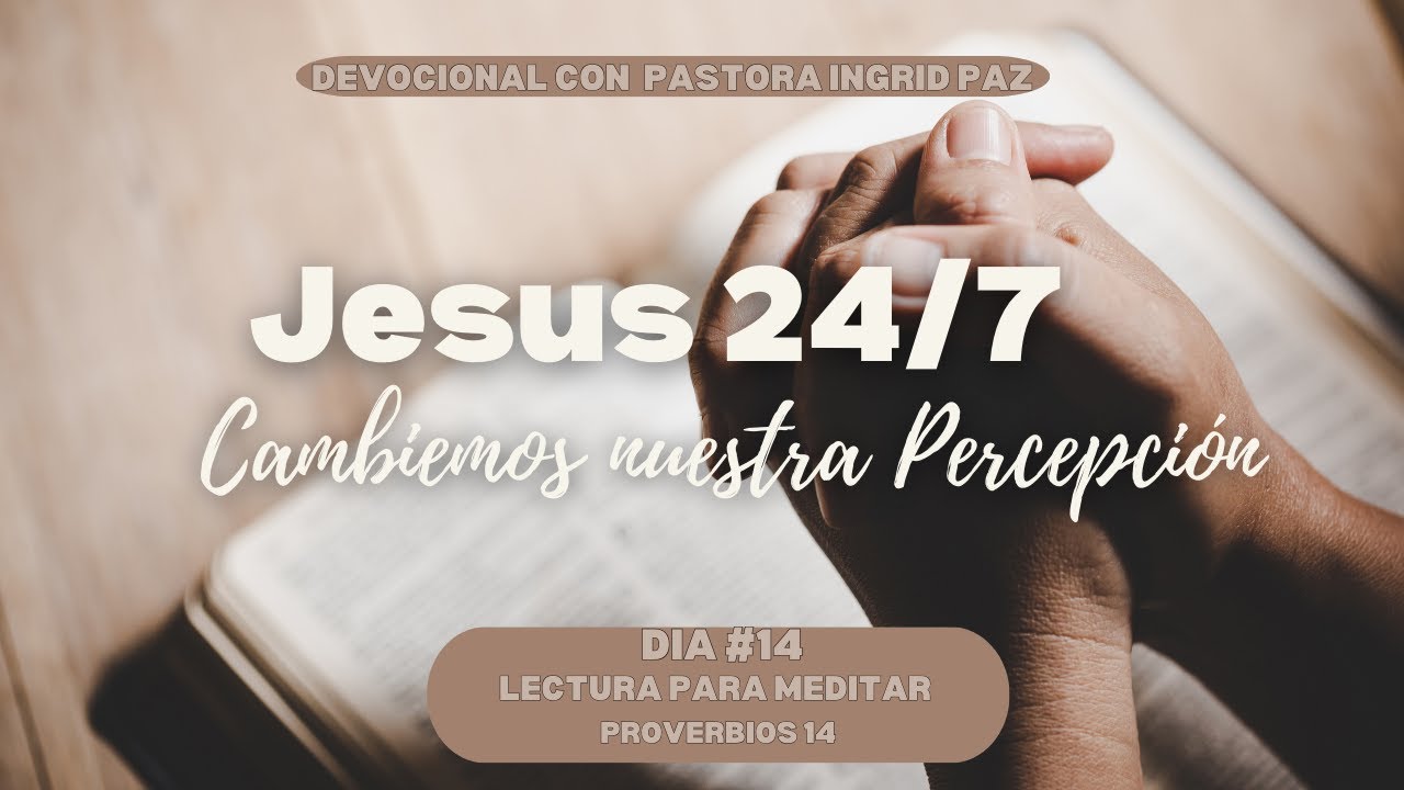 Dia #14 21 días devocionales  Con Pastora Ingrid Paz