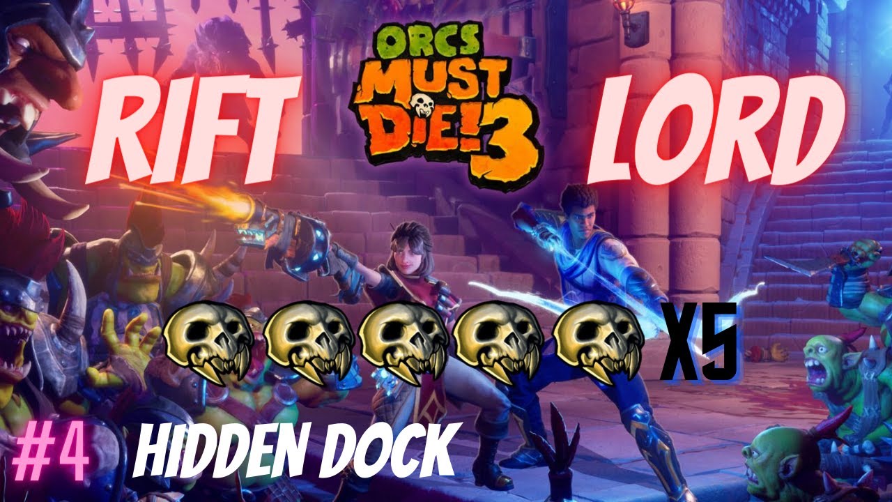 Orcs Must Die 3 PC Gameplay | Hidden Dock | RIFT LORD | Stage 4/18