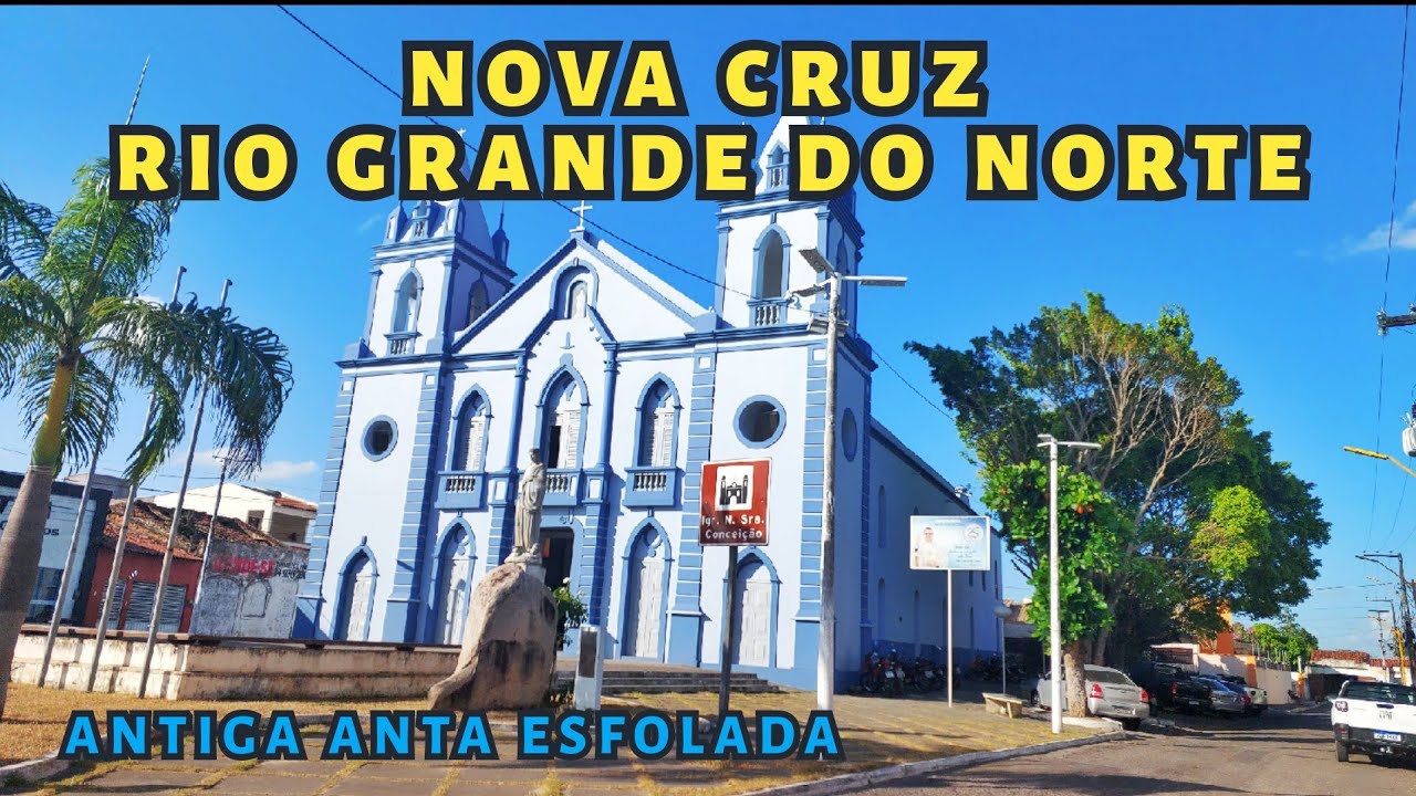 Nova Cruz/RN a Rainha do Agreste Potiguar Antiga Anta Esfolada