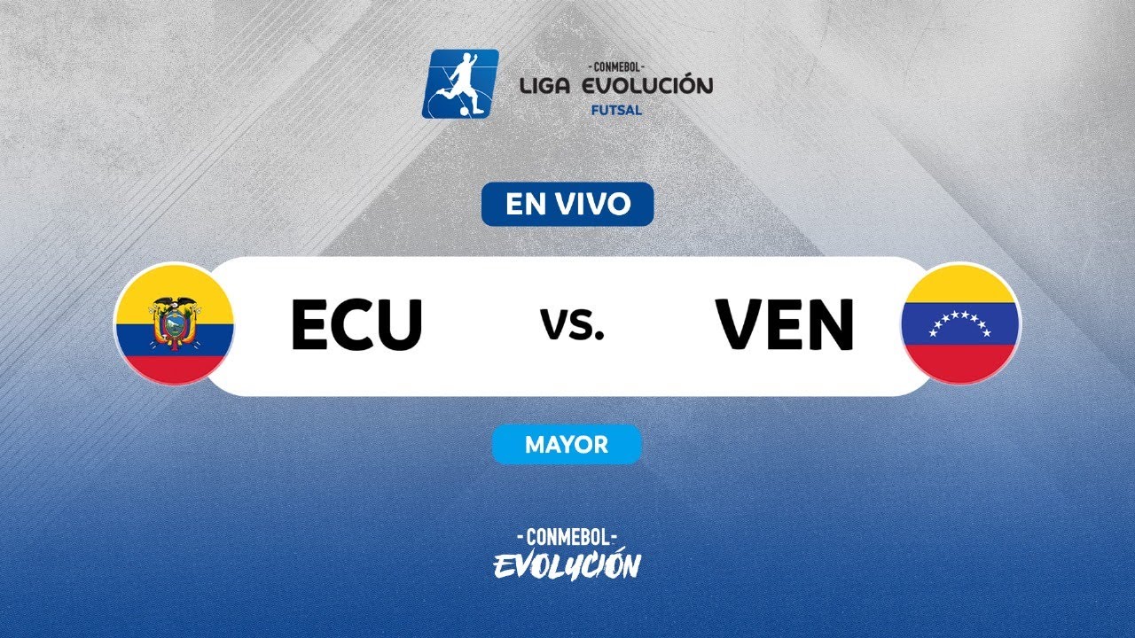 EN VIVO | ECUADOR vs. VENEZUELA | CONMEBOL LIGA EVOLUCI&Oacute;N FUTSAL - ZONA NORTE | MAYOR