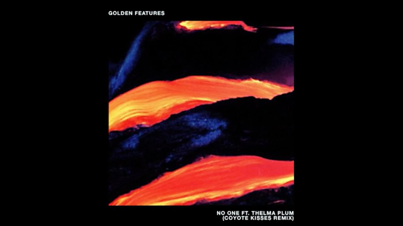 Golden Features - No One ft. Thelma Plum (Coyote Kisses Remix)