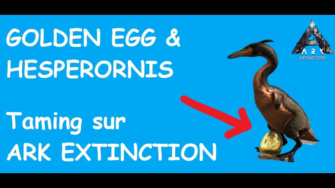 [FR] Hesperornis & Golden Eggs - ARK Extinction - Localisation et Apprivoisement