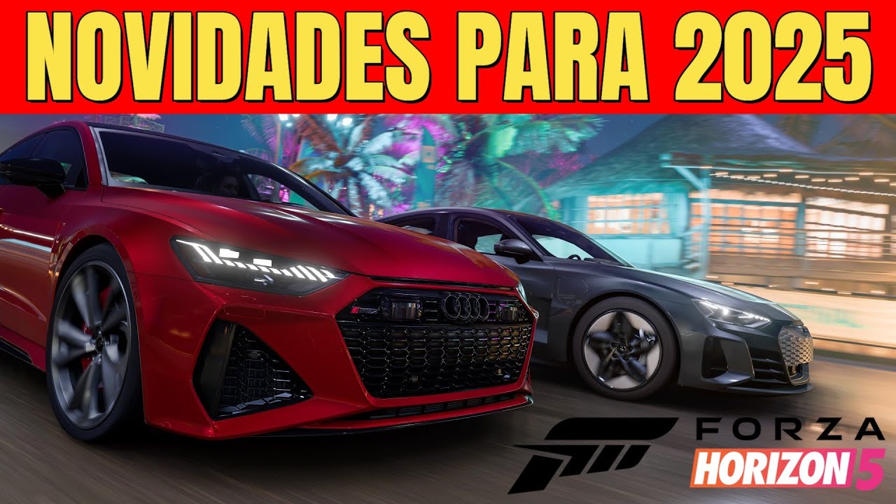 NOVIDADES QUE DEVEM CHEGAR NO FORZA HORIZON 5 EM 2025
