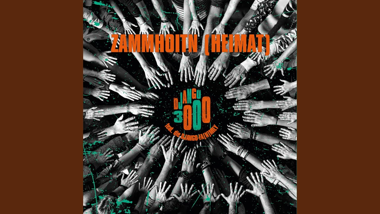 Zammhoitn (Heimat) (feat. die DJANGO-FA(N)MILY)