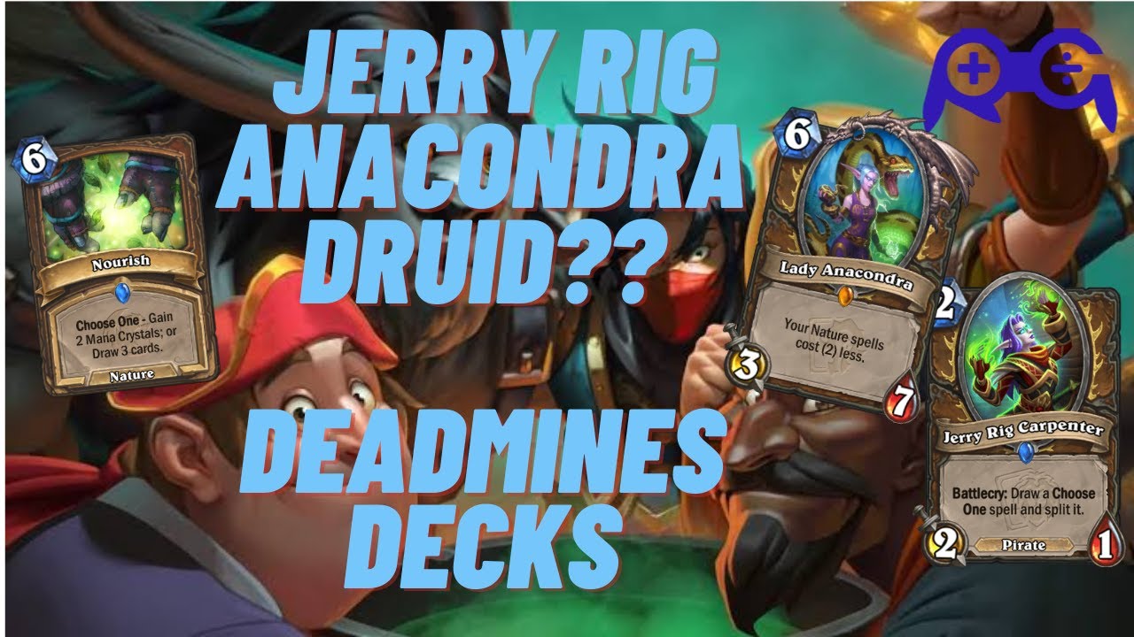 Anacondra Druid with Jerry Rig Carpenter! | Hearthstone Deadmines Mini-set