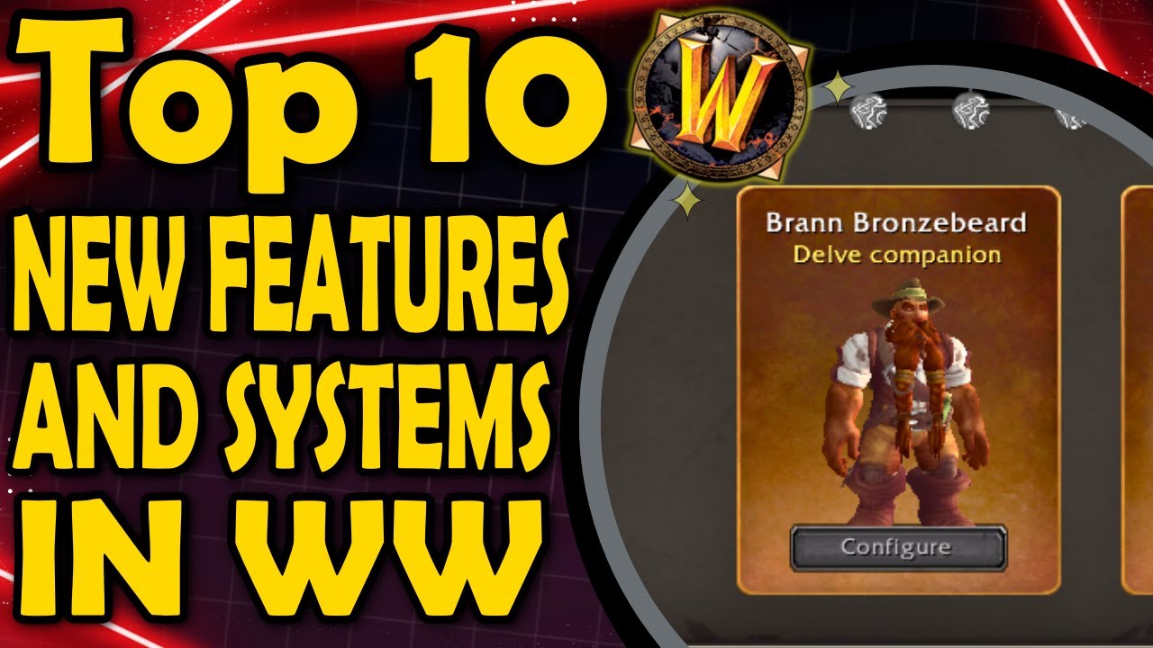 Top 10 New Features and Systems in WW (The War Within, the new WoW expansion)