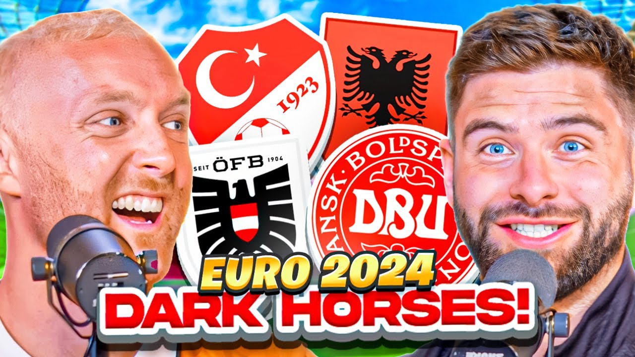 Our BRUTALLY HONEST Euro 2024 Dark Horses!