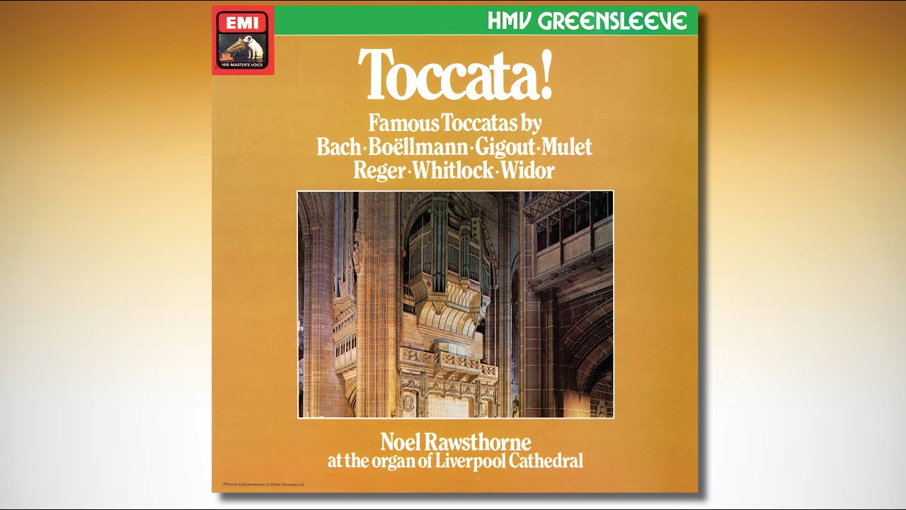 Noel RAWSTHORNE – TOCCATA! an organ spectacular – LIVERPOOL CATHEDRAL