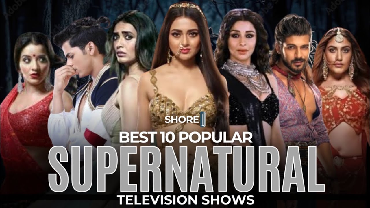 Top 10 Best Indian Supernatural TV Shows | Tejasswi, Harsh Rajput, Sidharth Nigam, Mouni | SHORE ONE