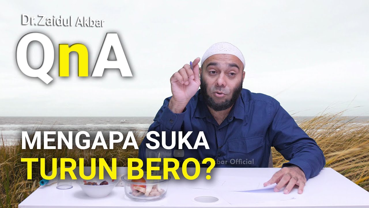 Mengapa Suka Turun Bero? - dr. Zaidul Akbar Official