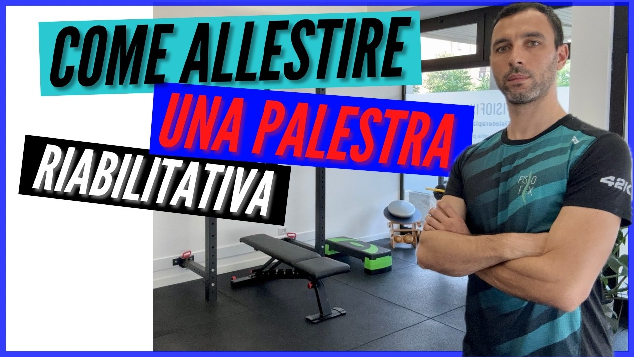 Come progettare ed allestire una palestra riabilitativa nel tuo studio di fisioterapia