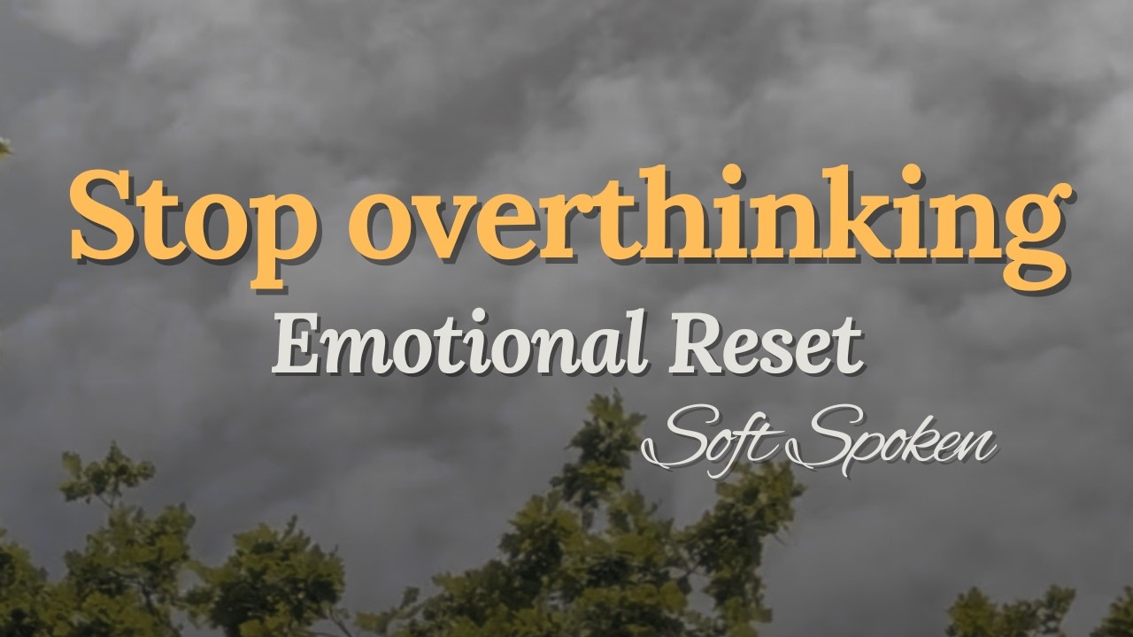 Stop Overthinking Now | Soft Spoken Guided Meditation for Anxiety, Racing Thoughts & Mental Clarity