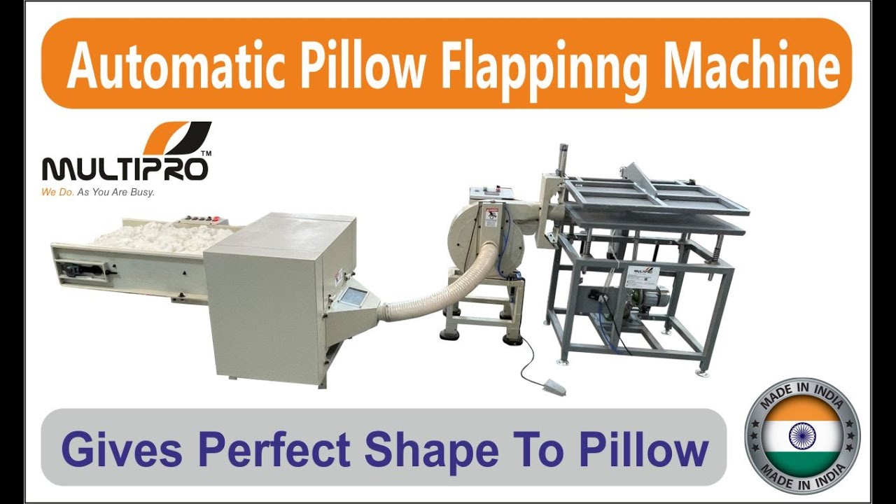 Automatic Pillow Flapping Machine/Pillow Beating Machine/Pillow Shaping Machine By Multipro