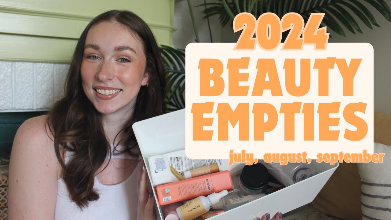 2024 BEAUTY EMPTIES | QUARTER 3 | JULY, AUGUST, SEPTEMBER