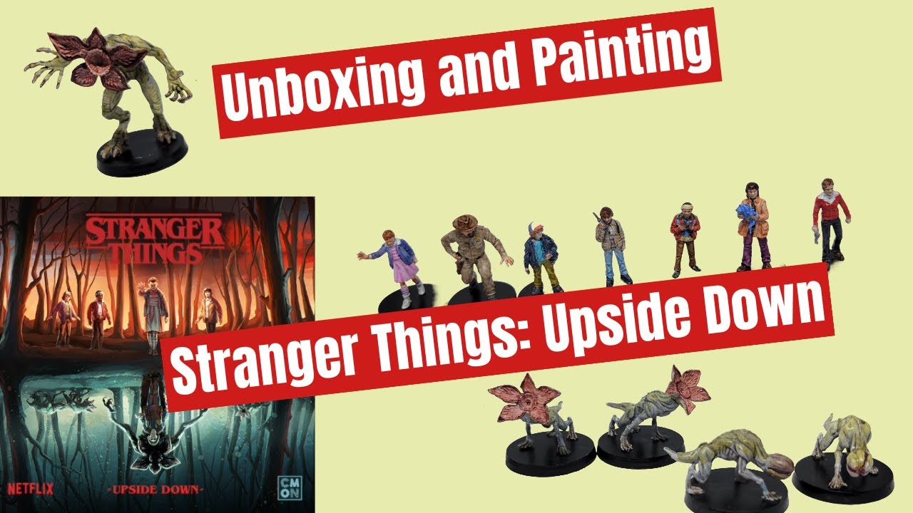 Stranger Things: Upside Down Unboxing and Miniature Painting