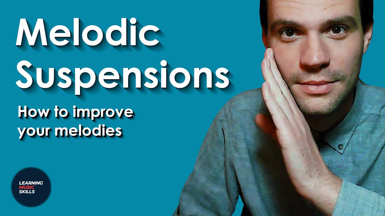 How to improve your melody with suspensions [melody writing techniques & music theory]