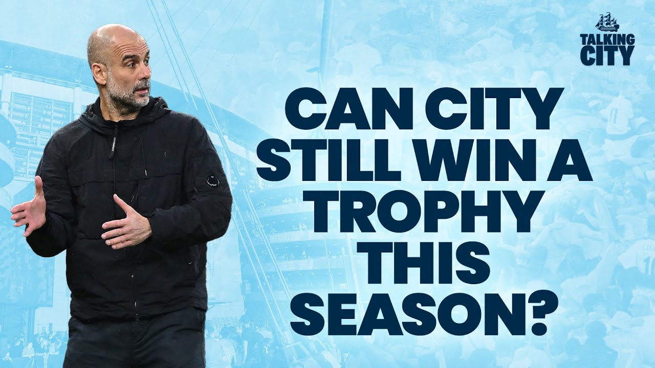 "City need Pep's BRAIN on the pitch": can Manchester City still win a trophy this season?