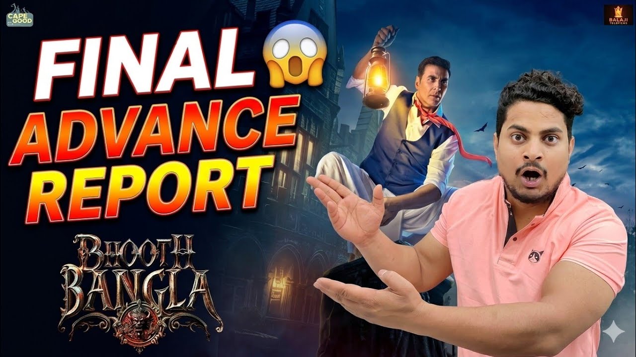 Bhooth Bangla Final Advance Booking Report | Bhoot Bangla Day 1 Final Advance Report #bhootbangla 