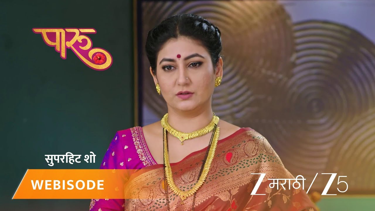 PAARU | EP - 581 | Webisode | Nov 10 2025 | Zee MARATHI