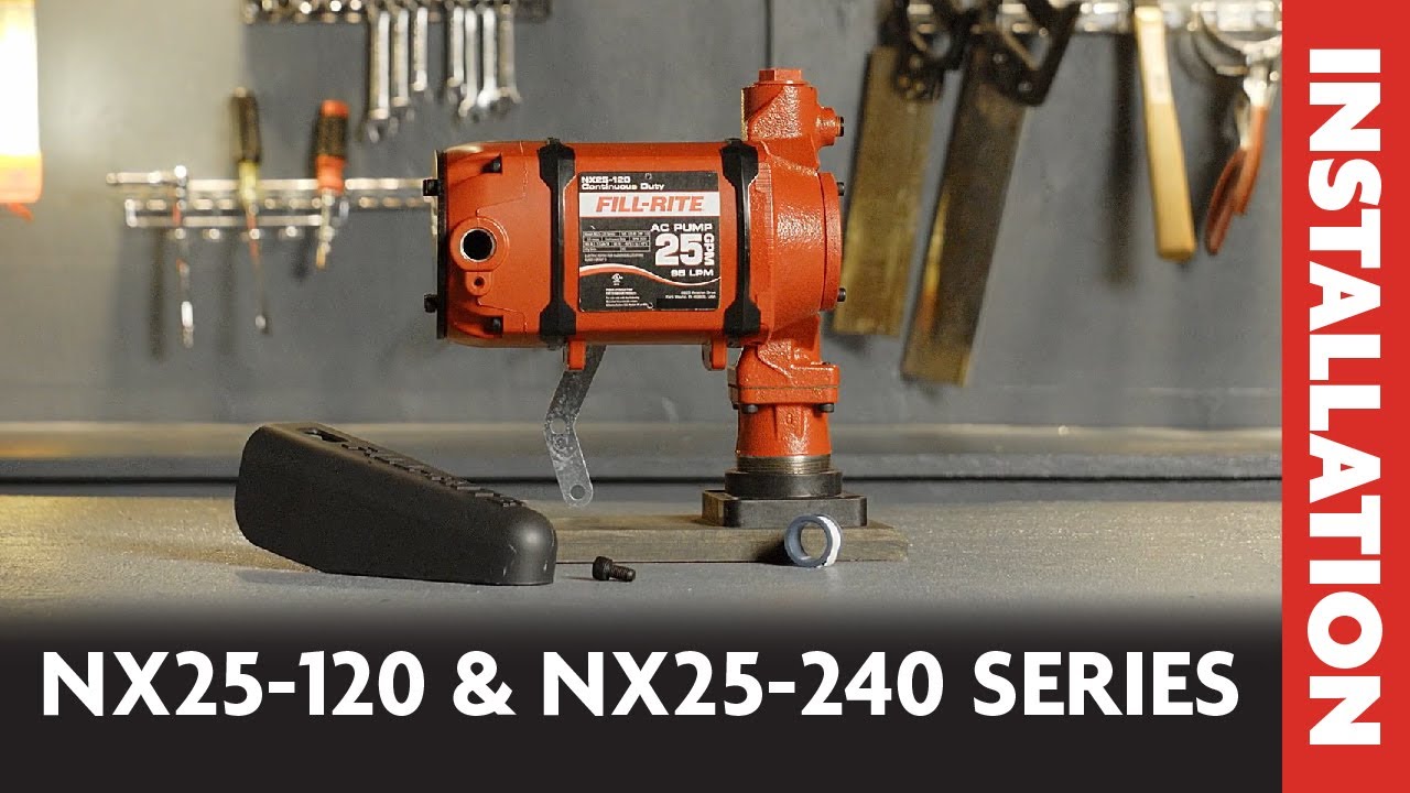 Fill-Rite NX25-120 & NX25-240 Series Fuel Transfer Pump Installation