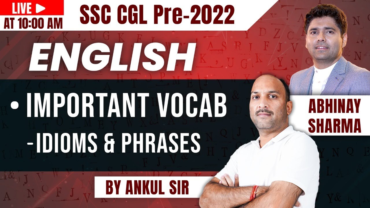 SSC CGL Pre 2022 | IMPORTANT VOCAB | IDIOMS & PHRASES | English | By Ankul Sir