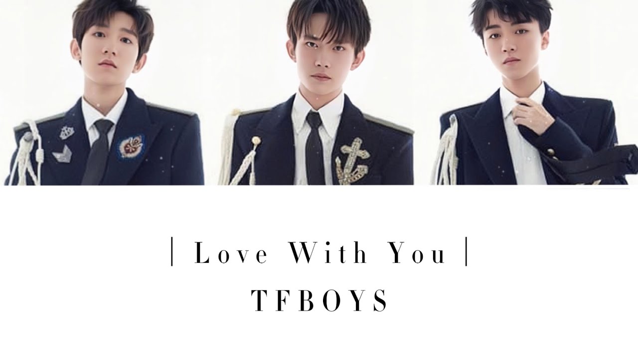 TFBOYS — ｜Love With You｜【Yes I'm in love with you】