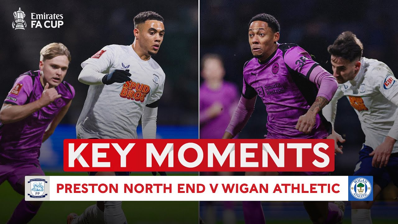 Preston North End v Wigan Athletic | Key Moments | Third Round | Emirates FA Cup 2025-26