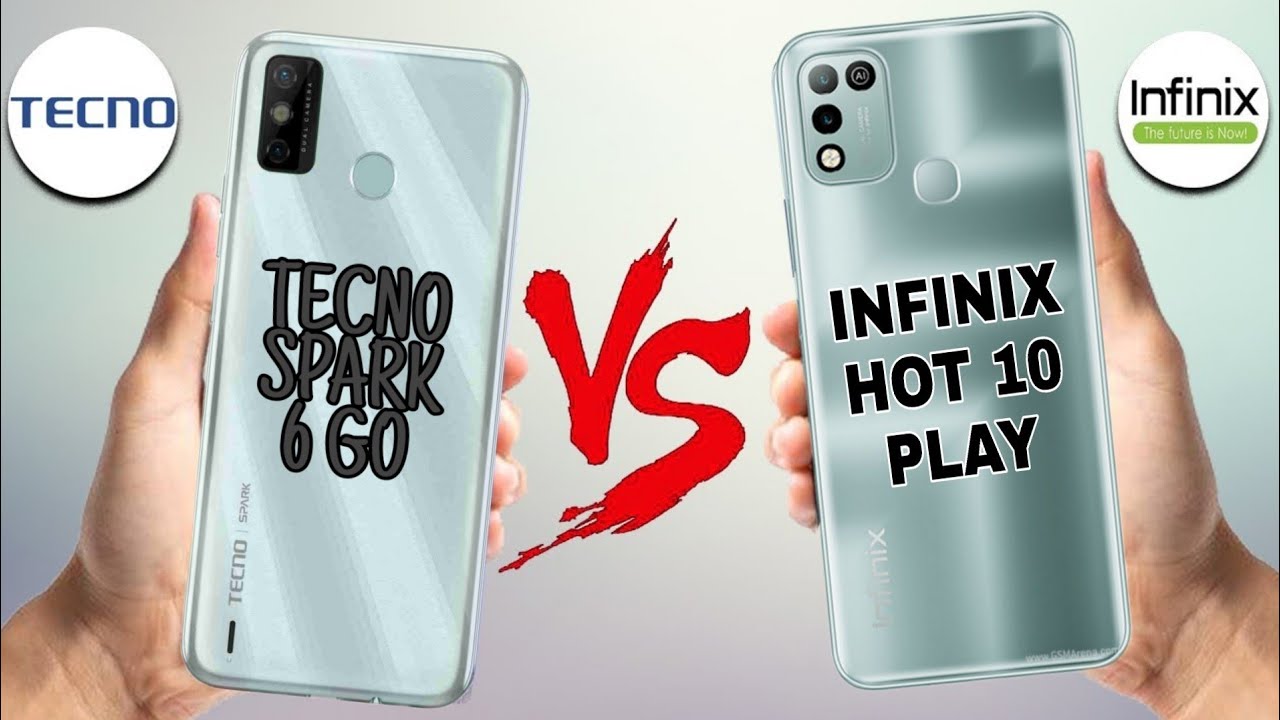 INFINIX HOT 10 PLAY VS TECNO SPARK 6 GO