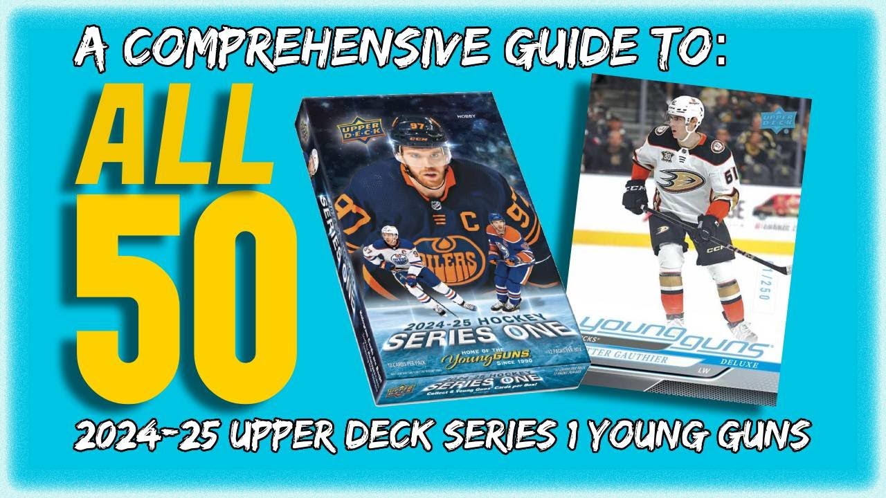 A Comprehensive Guide to: *ALL 50* 2024-25 Upper Deck Series 1 Young Guns Hockey Rookies!