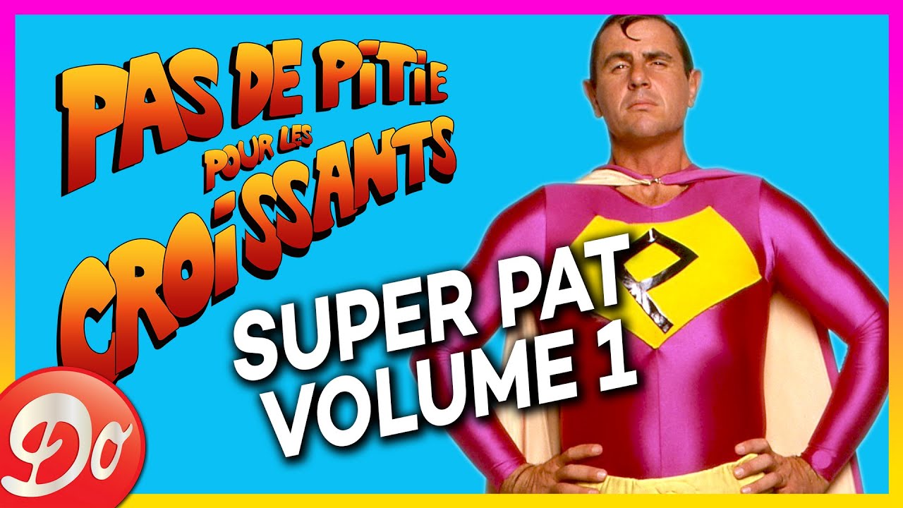 Pas de pitié pour les croissants | La compil' de Super Pat | Volume 1