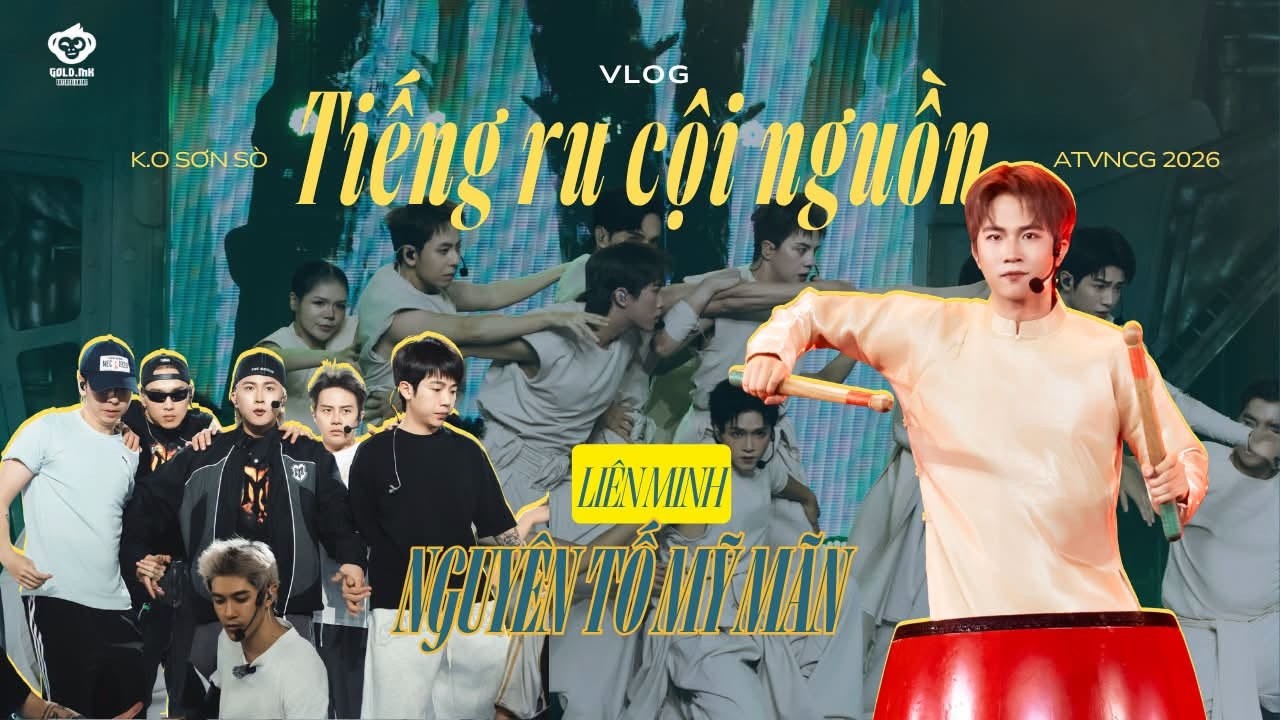 Vlog K.O Sơn S&ograve; v&agrave; li&ecirc;n minh Nguy&ecirc;n Tố Mỹ M&atilde;n tập luyện cật lực ''Tiếng Ru Cội Nguồn' ATVNCG 2026