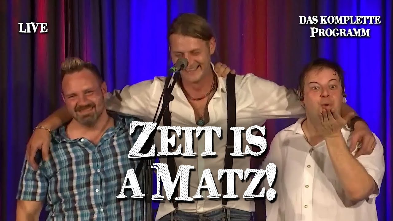 Da Huawa, da Meier und I - 'Zeit is a Matz!' - Komplettes Programm