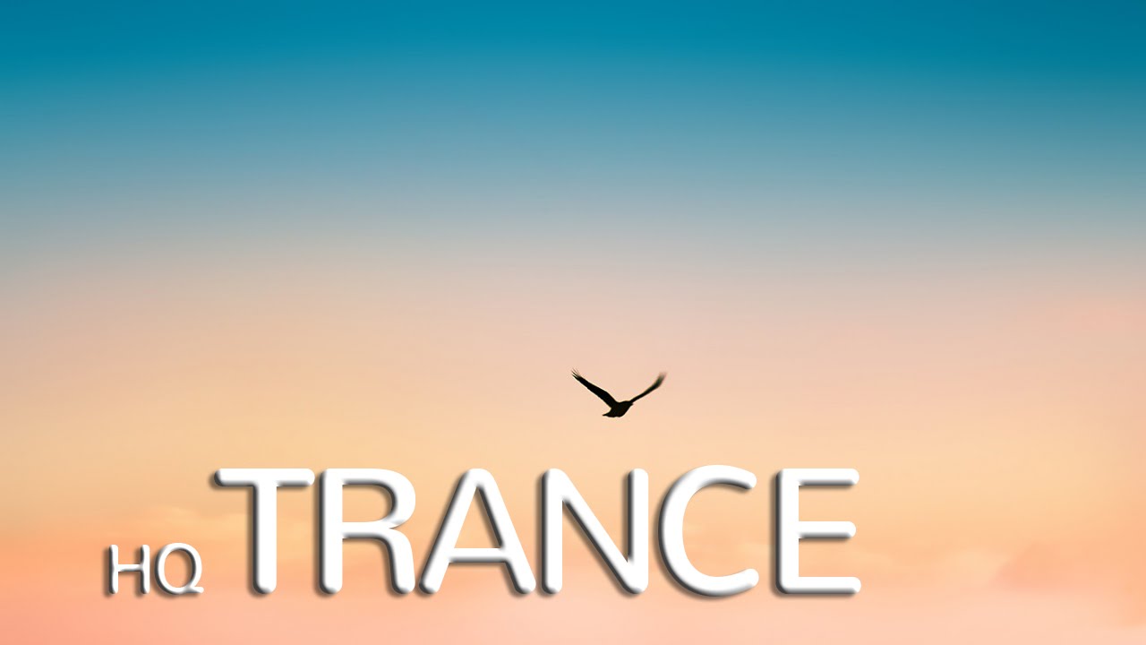 ᴴᴰ HIGH QUALITY TRANCE IN THE MIX ♫