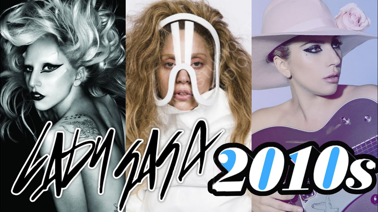 Lady Gaga 2010s Ranking (2010-2018)
