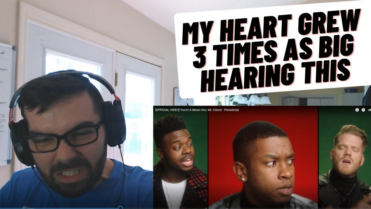 Pentatonix - You're A Mean One, Mr. Grinch Reaction - This Is On The Christmas Playlist