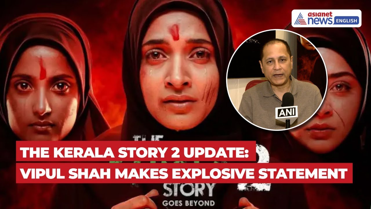 LIVE: Kerala Story 2 Announced! Vipul Shah Says “It’s God’s Country” – Nationwide Conspiracy Exposed