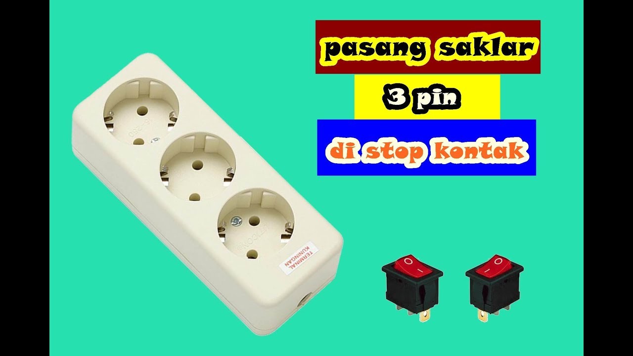 Cara pasang saklar tiga kaki di stop kontak