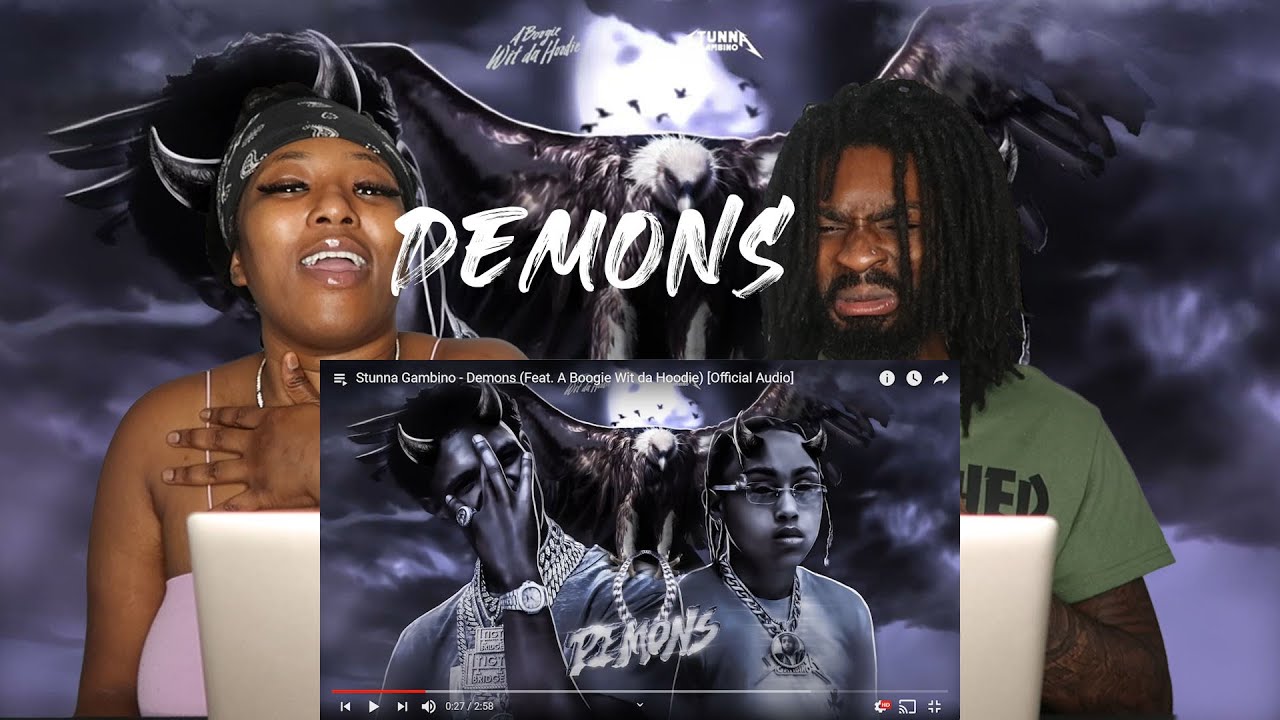 Stunna Gambino - Demons (Feat. A Boogie Wit da Hoodie) [Official Audio] REACTION