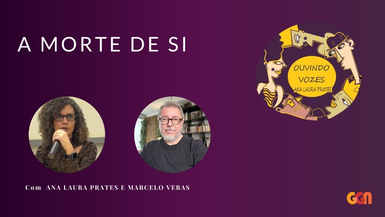A MORTE DE SI | OUVINDO VOZES | Segunda 06.11.23