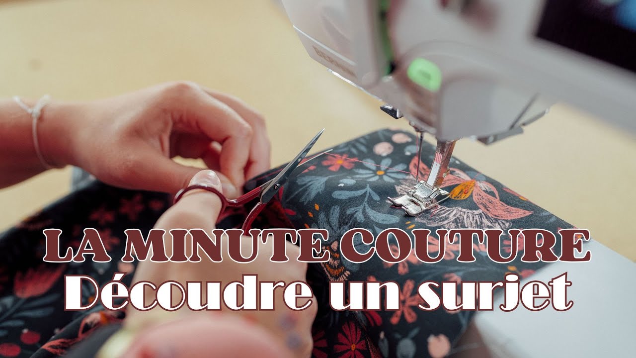 La minute couture #9 - Découdre un surjet