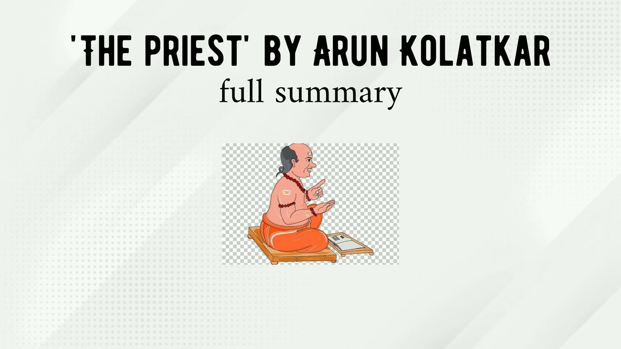 The Priest/ Arun Kolatkar/ full summary #arunkolatkar
