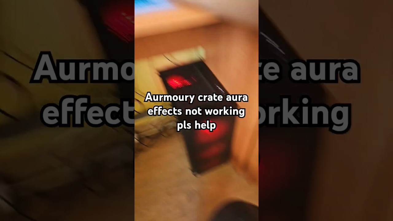 Armoury crate aura sync and effects not working pls help