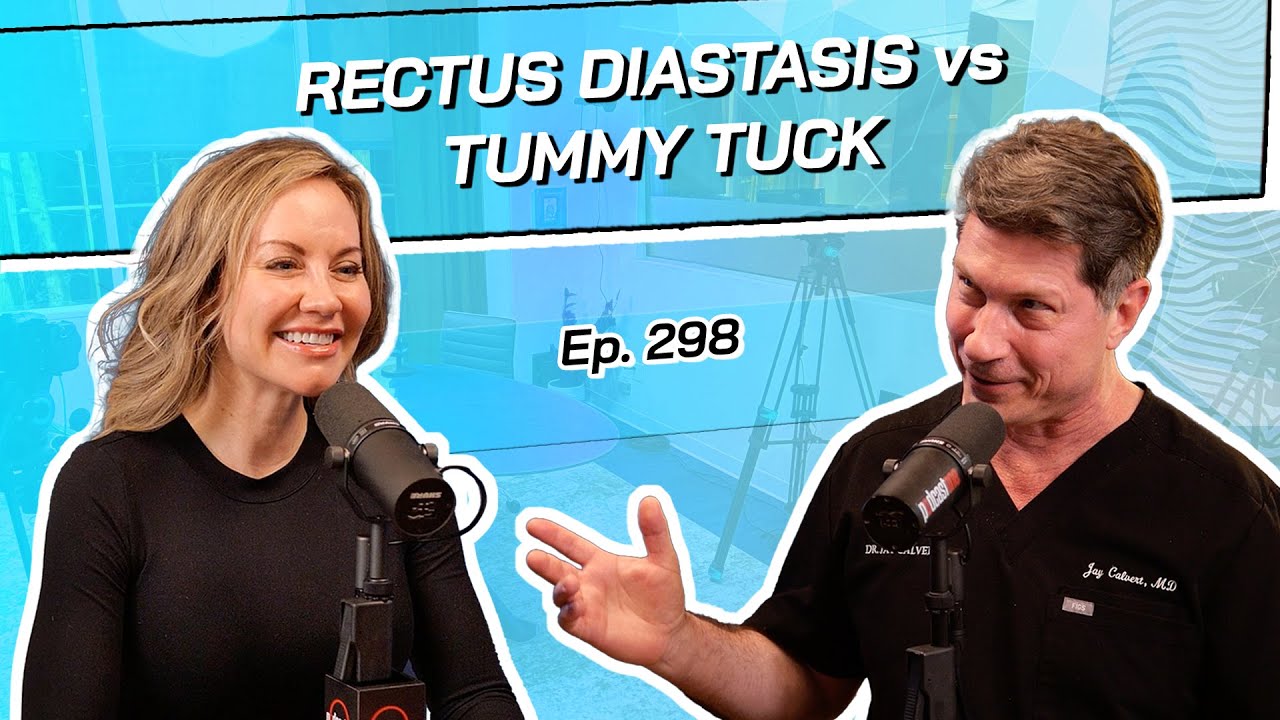Ep. 298 - Rectus Diastasis vs Tummy Tuck | The Beverly Hills Plastic Surgery Podcast
