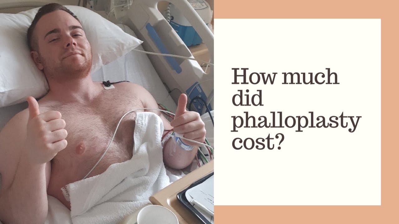 Phalloplasty Q+A: How much did it cost?